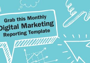 Digital Marketing Monthly Report Template And Digital Marketing Campaign Report Template